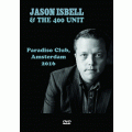 Jason Isbell & The 400 Unit - Paradiso Club & More! (2016) (PAL DVD-R disc)
