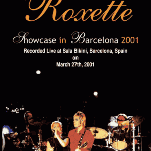 Roxette - Showcase In Barcelona, Spain (2001) (1 PAL DVD-R disc)