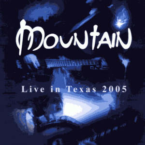 Mountain - Live In Texas 2005 (1 PAL DVD-R disc)