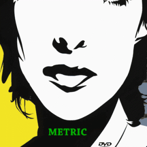 Metric - Metropolis, Montreal, Quebec (2006) (1 PAL DVD-R disc)