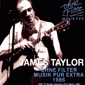 James Taylor - Ohne Filter Musik Pur Extra (1986) (1 PAL DVD-R disc)