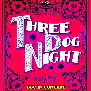 Three Dog Night - BBC In Concert (1972) (1 Blu-Ray BD-R disc)