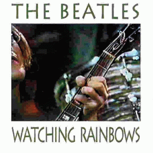 Beatles - Watching Rainbows (2 NTSC DVD-R discs)