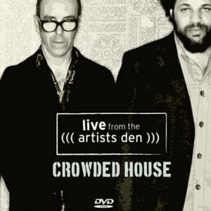 Crowded House - Live From The Artists Den (2007) (1 NTSC DVD-R disc)