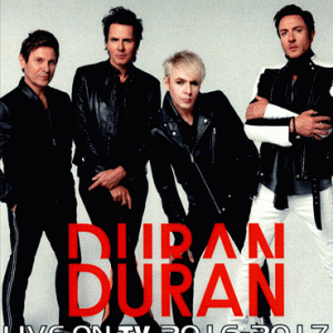 Duran Duran - Live On TV (2016-2017) (1 NTSC Dual Layer DVD+R disc)