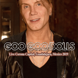 Goo Goo Dolls - Corona Capital, Guadalajara, Mexico (2019) (1 NTSC DVD-R disc)
