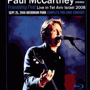 Paul McCartney - Friendship First, Live In Tel Aviv, Israel (2008) (1 NTSC Blu-Ray BD-R disc)