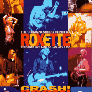 Roxette - Crash! Boom! Live! The Johannesburg Concert (1995) (1 NTSC DVD-R disc)