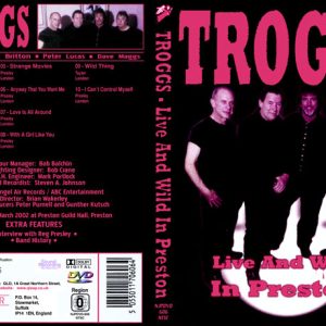 Troggs - Live And Wild In Preston (2002) (NTSC DVD-R disc)