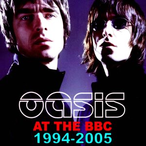 Oasis - At The BBC 1994-2005 (1 Dual Layer DVD+R disc)